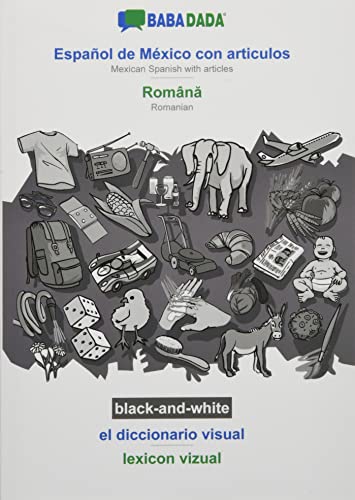 BABADADA black-and-white, Español de México con articulos - Româna, el diccionario visual - lexicon vizual: Mexican Spanish with articles - Romanian, visual dictionary
