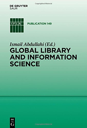 Global Library and Information Science (IFLA Publications, Band 174)
