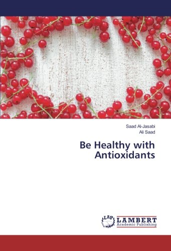 Be Healthy with Antioxidants