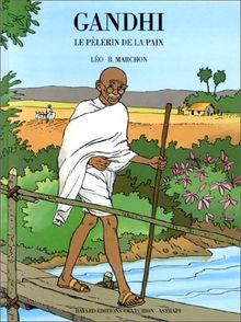 Gandhi : le pèlerin de la paix