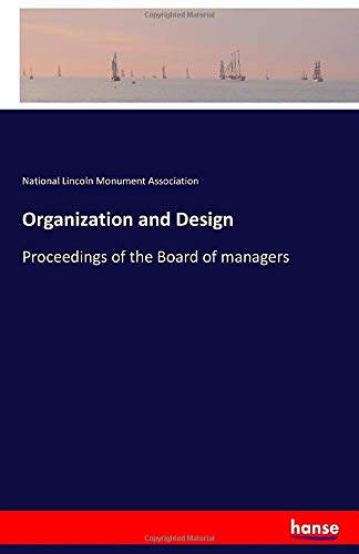Organization and Design: Proceedings of the Board of managers