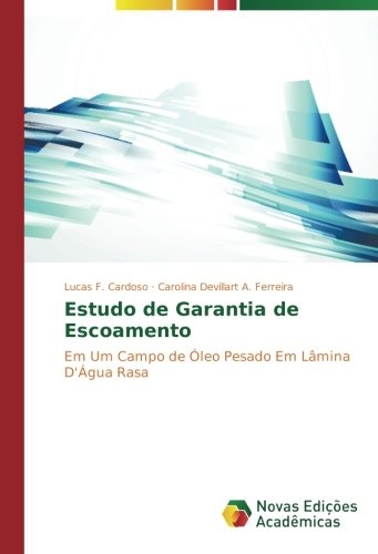 Estudo de Garantia de Escoamento: Em Um Campo de Óleo Pesado Em Lâmina D'Água Rasa