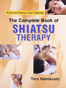 Namikoshi, T: Complete Book of Shiatsu Therapy