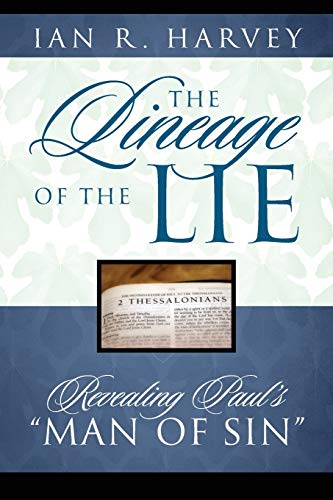 The Lineage of the Lie: Revealing Paul's Man of Sin