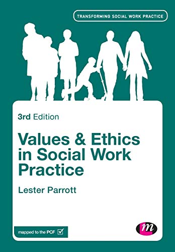Values and Ethics in Social Work Practice (Transforming Social Work Practice)