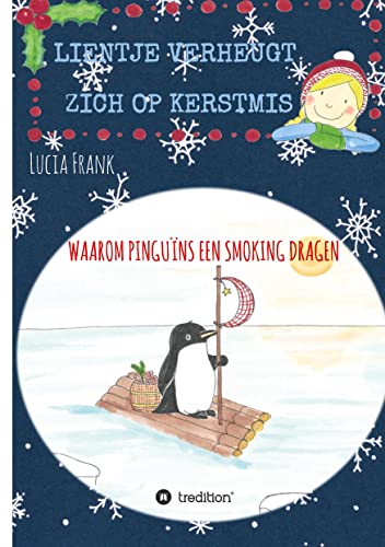 Lucia Frank Lientje Verheugt Zich Op Kerstmis, Waarom Pinguïns Een Smoking Dragen