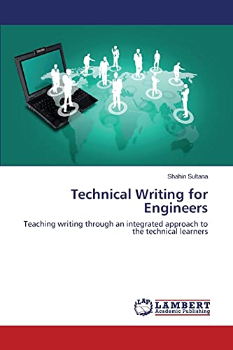 Technical Writing for Engineers: Teaching writing through an integrated approach to the technical learners