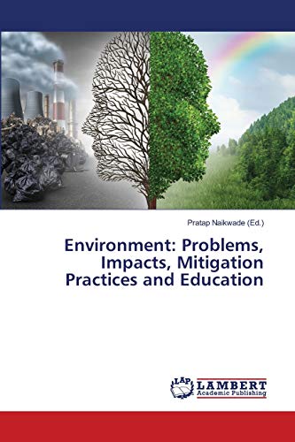Environment: Problems, Impacts, Mitigation Practices and Education
