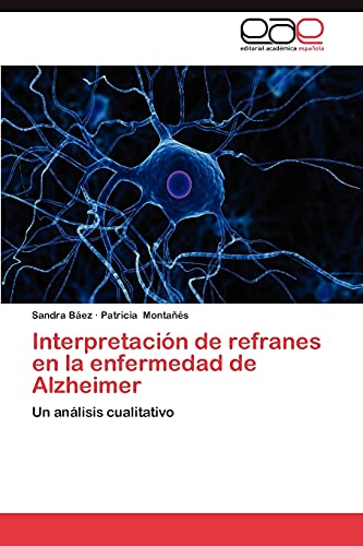 Interpretación de refranes en la enfermedad de Alzheimer: Un análisis cualitativo