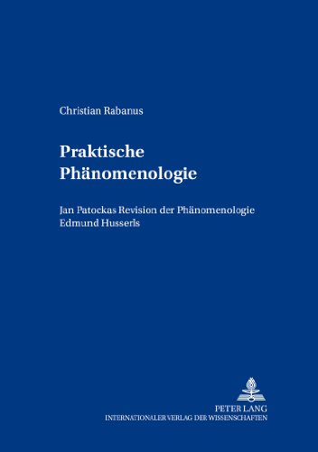 Praktische Phänomenologie: Jan Patočkas Revision der Phänomenologie Edmund Husserls (Daedalus)