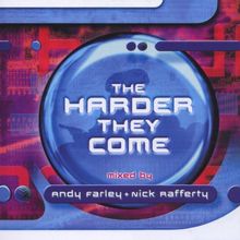 The Harder They Come / mixed by Andy Farley + Nick Rafferty