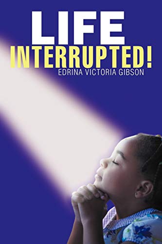Life Interrupted!
