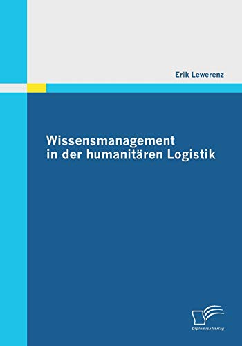Wissensmanagement in der humanitären Logistik