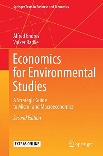Economics for Environmental Studies: A Strategic Guide to Micro- and Macroeconomics (Springer Texts in Business and Economics)