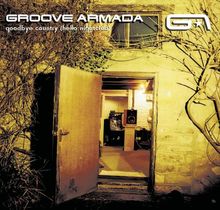 Goodbye Country-Hello Nightclu von Groove Armada | CD | Zustand gut