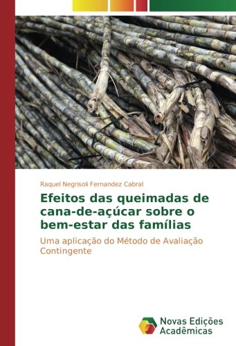Efeitos das queimadas de cana-de-açúcar sobre o bem-estar das famílias: Uma aplicação do Método de Avaliação Contingente