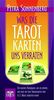 Was die Tarotkarten uns verraten: Ein kleines Handbuch, um zu lernen, wie man mit den Tarotkarten von A. E. Waite Arbeiten kann.