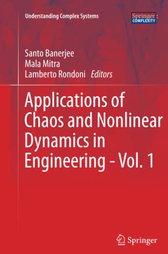 Applications of Chaos and Nonlinear Dynamics in Engineering - Vol. 1 (Understanding Complex Systems)