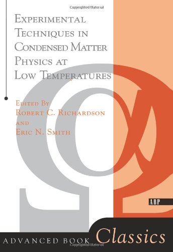 Experimental Techniques In Condensed Matter Physics At Low Temperatures (Advanced Books Classics)