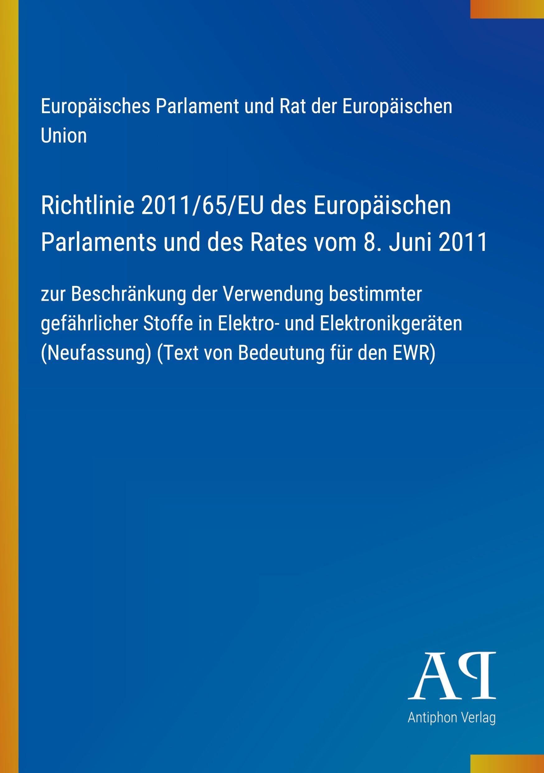 Richtlinie 2011/65/EU des Europäischen Parlaments und des Rates vom 8. Juni 2011