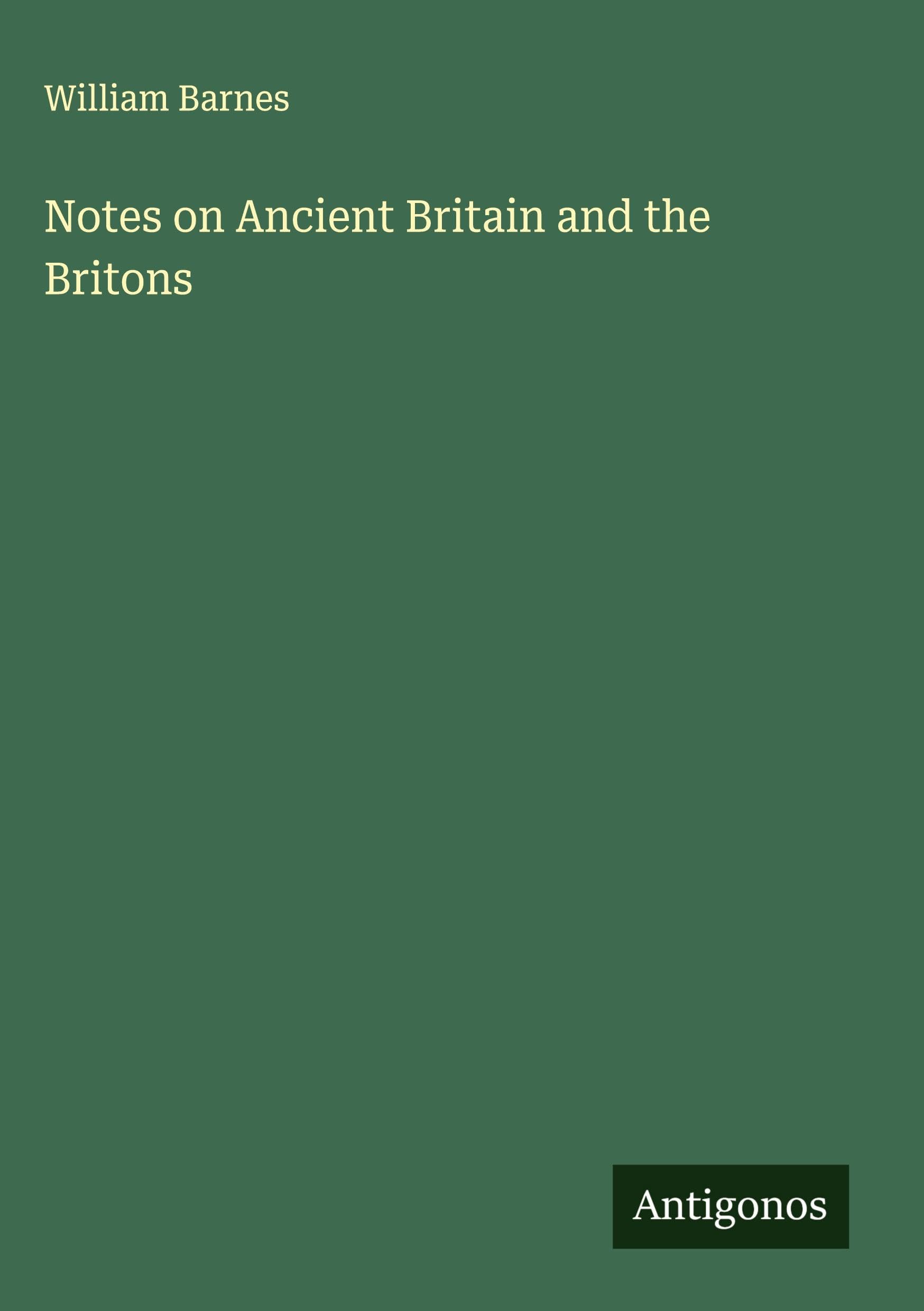Notes on Ancient Britain and the Britons
