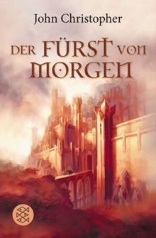 Der Fürst von morgen: Romantrilogie