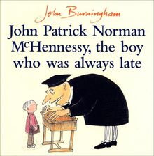 JOHN PATRICK NORMAN MCH-PA: The Boy Who Was Always Late (Red Fox Picture Books)