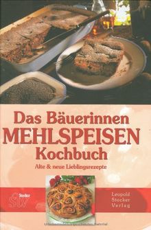 Das Bäuerinnen Mehlspeisen Kochbuch: Alte & neue Lieblingsrezepte | Buch | Zustand sehr gut