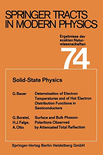 Solid-State Physics: Ergebnisse der exakten Naturwissenschaften (Springer Tracts in Modern Physics (74), Band 74)