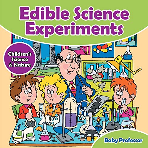 Baby Professor Edible Science Experiments - Children's Science & Nature