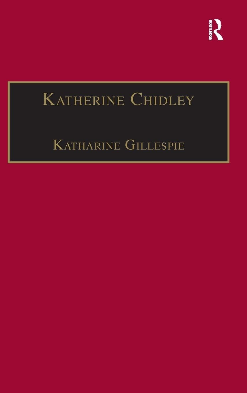 Katherine Chidley: Printed Writings, 1641-1700: Series II, Part Four, Volume 4 (Early Modern Englishwoman: A Facsimile Library of Essential Works, 4, Band 4)