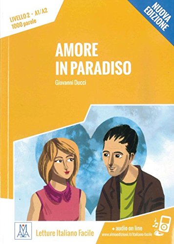 Amore in Paradiso - Nuova Edizione: Livello 2 / Lektüre + Audiodateien als Download