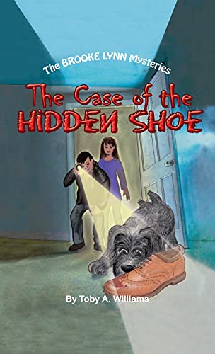 The Case of the HIDDEN SHOE (The Brooke Lynn Mysteries, Band 1)