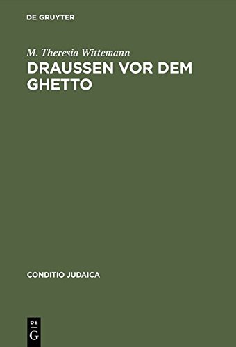 Draußen vor dem Ghetto: Leopold Kompert und die 'Schilderung jüdischen Volkslebens' in Böhmen und Mähren (Conditio Judaica, Band 22)