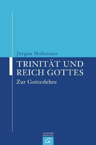 Trinität und Reich Gottes - Jürgen Moltmann Gebunden