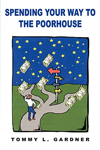 Spending Your Way To The Poorhouse