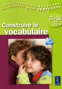 Construire le vocabulaire : PS, MS, GS