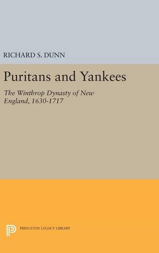 Puritans and Yankees: The Winthrop Dynasty of New England (Princeton Legacy Library)