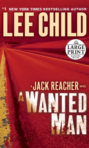 A Wanted Man: A Jack Reacher Novel (Jack Reacher Novels)