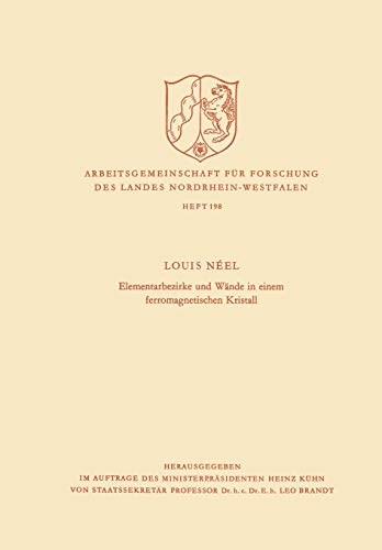 Elementarbezirke und Wände in einem ferromagnetischen Kristall (Arbeitsgemeinschaft für Forschung des Landes Nordrhein-Westfalen, 198, Band 198)