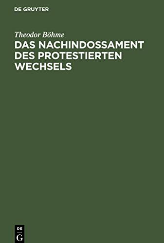 Das Nachindossament des protestierten Wechsels