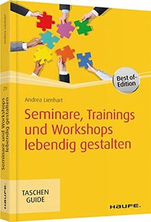 Seminare, Trainings und Workshops lebendig gestalten (Haufe TaschenGuide) von Lienhart, Andrea | Buch | Zustand gut