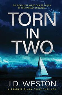 Torn In Two: A British Crime Thriller Novel (The Frankie Black Files, Band 1)