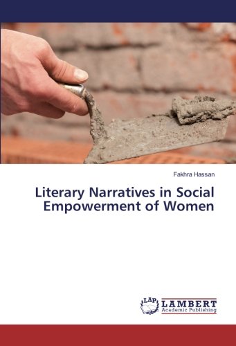 Literary Narratives in Social Empowerment of Women