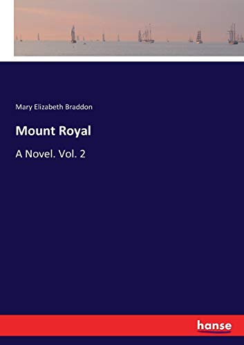 Mount Royal: A Novel. Vol. 2