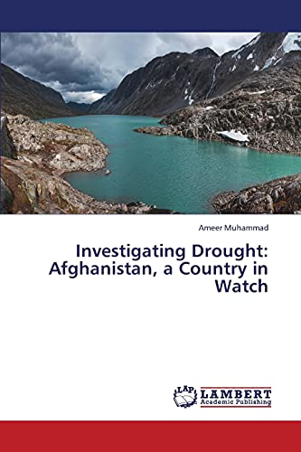 Investigating Drought: Afghanistan, a Country in Watch