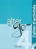 Alter ego+ 4: Méthode de français / Cahier d'activités - Arbeitsbuch mit Audio-CD