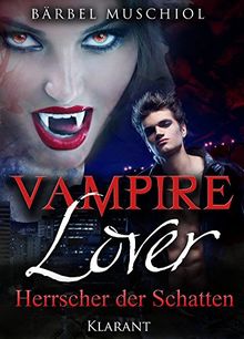 Vampire Lover - Herrscher der Schatten. Vampirroman