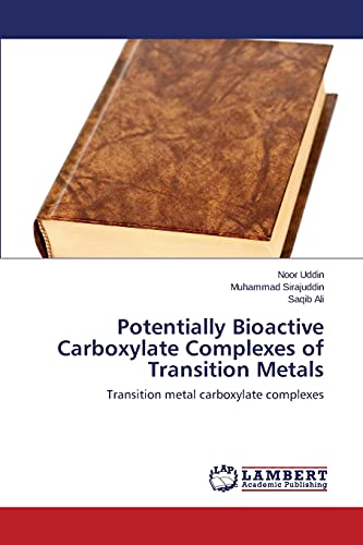 Potentially Bioactive Carboxylate Complexes of Transition Metals: Transition metal carboxylate complexes
