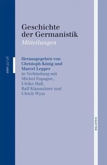 Geschichte der Germanistik. Mitteilungen: Geschichte der Germanistik: 35/36 (2009)